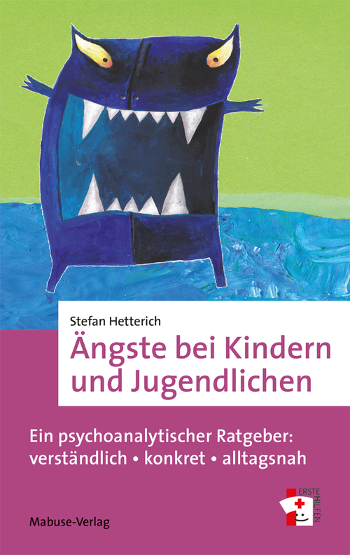 Ängste bei Kindern und Jugendlichen (Stefan Hetterich)